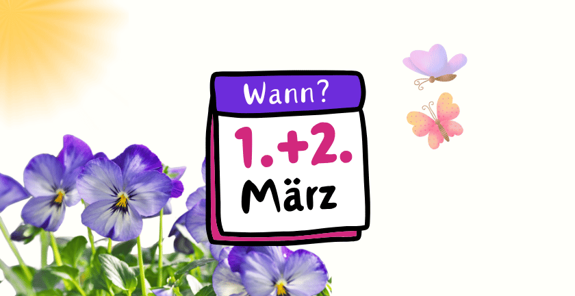 01.+ 02. März | Frühlingserwachen - Herzliche Einladung zum Frühlingserwachen im März